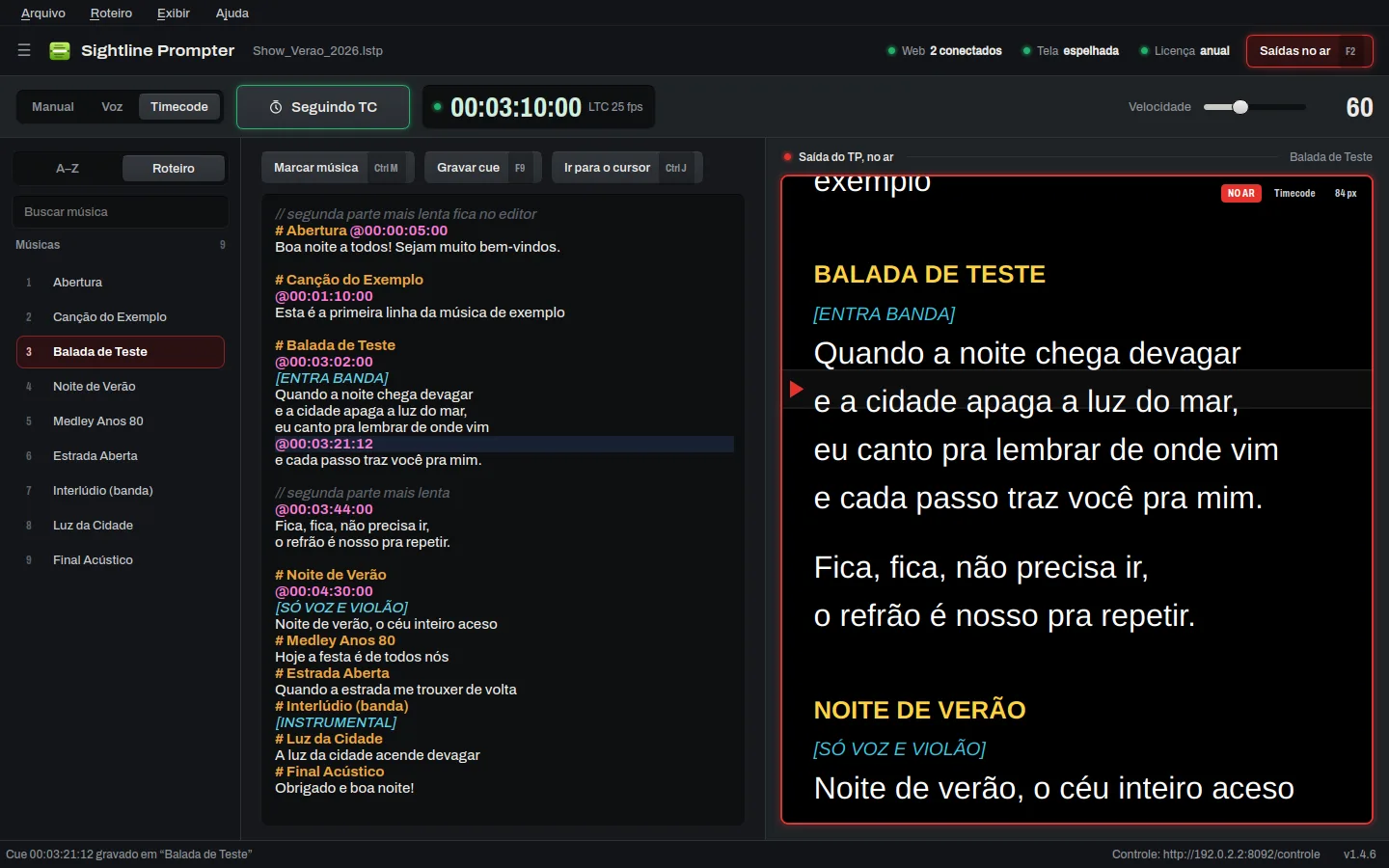 Sightline Prompter seguindo o timecode em 00:03:10:00: a lista de músicas com a Balada de Teste selecionada, o editor do roteiro com letra e cues e a saída do TP no ar
